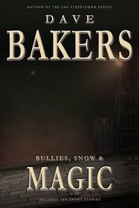 Cover image for Bullies, Snow & Magic