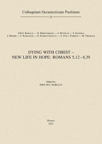 Cover image for Dying with Christ - New Life in Hope: Romans 5,12-8,39