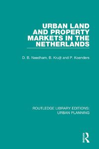 Cover image for Urban Land and Property Markets in The Netherlands