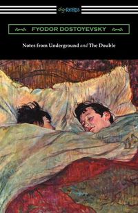Cover image for Notes from Underground and The Double: (Translated by Constance Garnett)