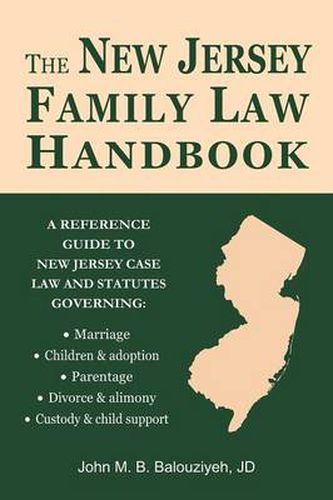 Cover image for The New Jersey Family Law Handbook: A Reference Guide to New Jersey Case Law and Statutes