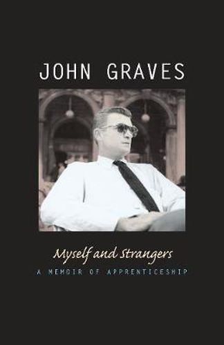 Cover image for Myself and Strangers: A Memoir of Apprenticeship