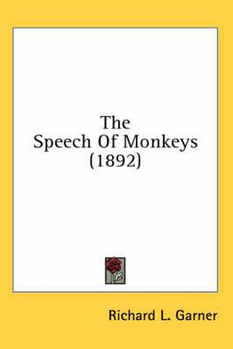 Cover image for The Speech of Monkeys (1892)