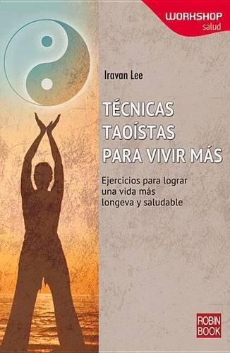 Cover image for Tecnicas Taoistas Para Vivir Mas