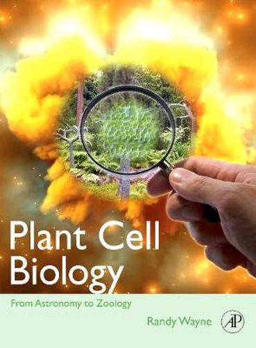 Plant Cell Biology: From Astronomy to Zoology