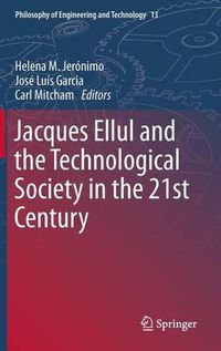 Cover image for Jacques Ellul and the Technological Society in the 21st Century