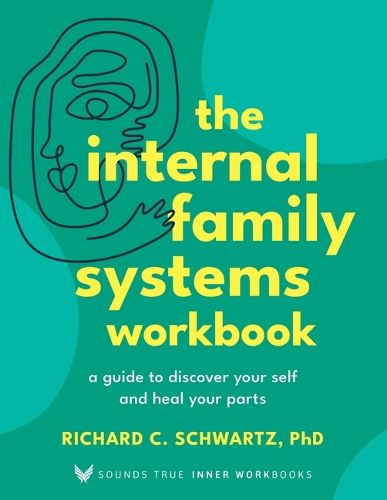 The Internal Family Systems Workbook