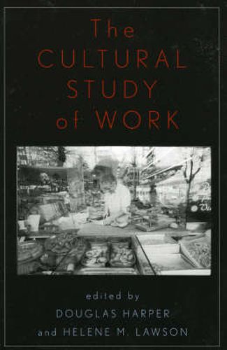 The Cultural Study of Work