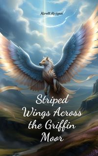 Cover image for Striped Wings Across the Griffin Moor