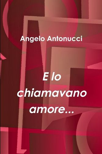 Cover image for E lo chiamavano amore...