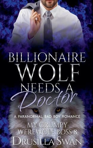 Cover image for Billionaire Wolf Needs a Doctor
