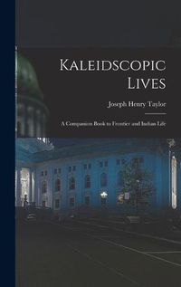 Cover image for Kaleidscopic Lives