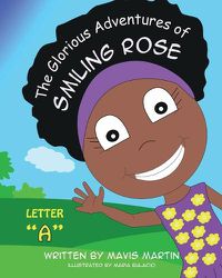 Cover image for The Glorious Adventures of Smiling Rose Letter A