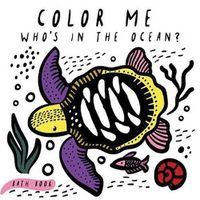Cover image for Color Me: Who's in the Ocean?: Baby's First Bath Book