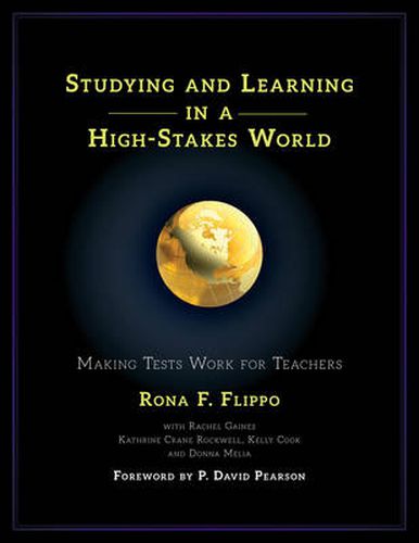 Cover image for Studying and Learning in a High-Stakes World: Making Tests Work for Teachers