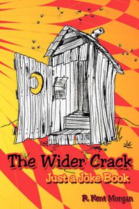 Cover image for The Wider Crack: Just a Joke Book