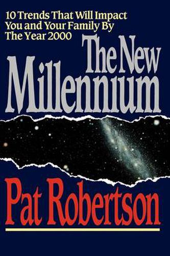 Cover image for The New Millennium: 10 Trends That Will Impact You and Your Family by the Year 2000