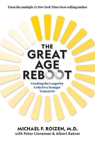 The Great Age Reboot: Cracking the Longevity Code for a Younger Tomorrow