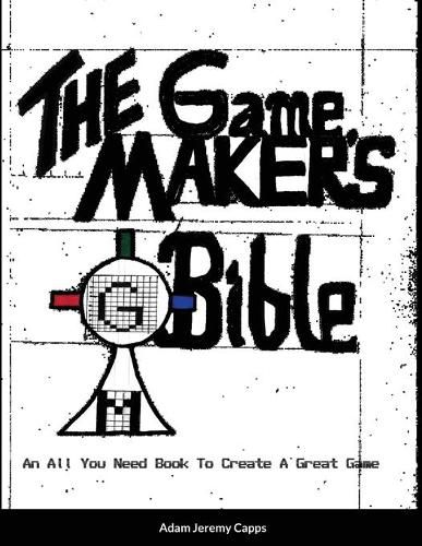 The Game Maker's Bible