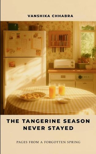 Cover image for The Tangerine Season Never Stayed (Edition1st)