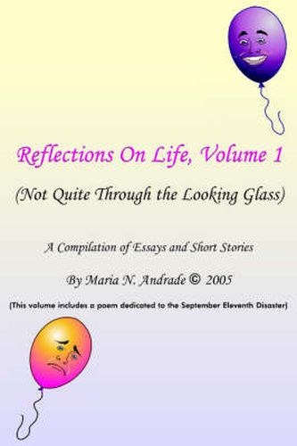 Cover image for Reflections On Life, Not Quite Through The Looking Glass: Volume 1