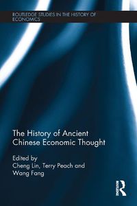 Cover image for The History of Ancient Chinese Economic Thought