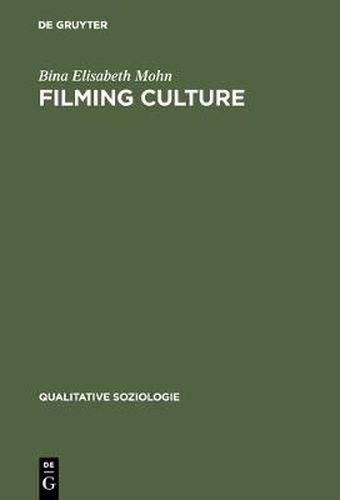 Cover image for Filming Culture: Spielarten Des Dokumentierens Nach Der Reprasentationskrise