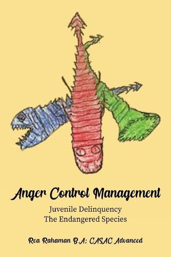 Cover image for Anger Control Management: Juvenile Delinquency-The Endangered Species