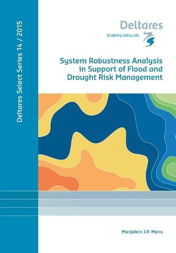 Cover image for System Robustness Analysis in Support of Flood and Drought Risk Management