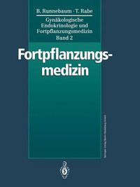 Cover image for Gynakologische Endokrinologie und Fortpflanzungsmedizin: Band 2: Fortpflanzungsmedizin