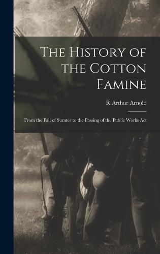 The History of the Cotton Famine