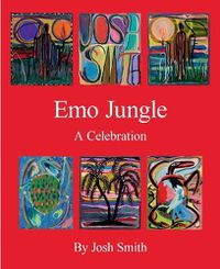 Cover image for Josh Smith: Emo Jungle