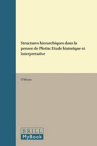 Cover image for Structures hierarchiques dans la pensee de Plotin: Etude historique et interpretative