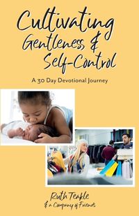 Cover image for Cultivating Gentleness and Self-Control