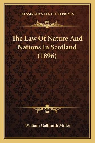 Cover image for The Law of Nature and Nations in Scotland (1896)