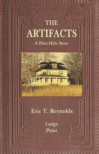 Cover image for The Artifacts: A Flint Hills Story