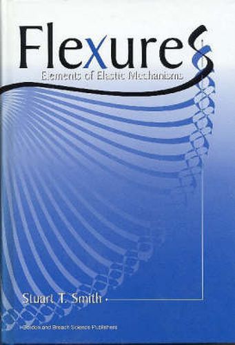 Cover image for Flexures: Elements of Elastic Mechanisms