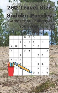 Cover image for 260 Travel Size Sudoku Puzzles: Games that Challenge Your Brain