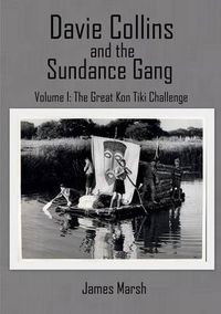 Cover image for Davie Collins and the Sundance Gang: Great Kon Tiki Challenge