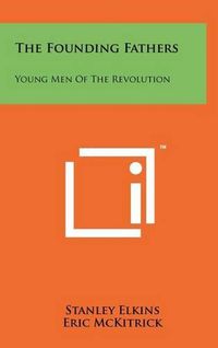 Cover image for The Founding Fathers: Young Men of the Revolution