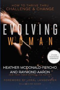 Cover image for The Evolving Woman: How To Thrive Thru Challenge & Change