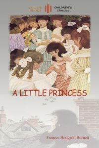Cover image for A Little Princess: With Ethel Franklin Betts' Original Images (Aziloth Books)