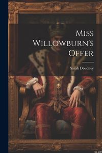 Cover image for Miss Willowburn's Offer