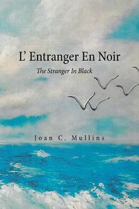 Cover image for L' Entranger En Noir: The Stranger in Black