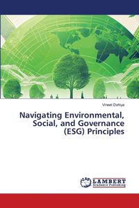 Cover image for Navigating Environmental, Social, and Governance (ESG) Principles