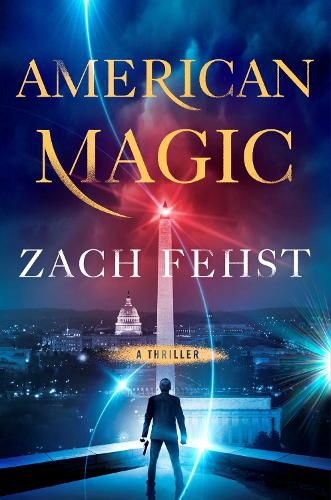 Cover image for American Magic: A Thriller