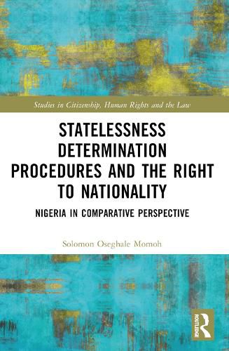 Cover image for Statelessness Determination Procedures and the Right to Nationality