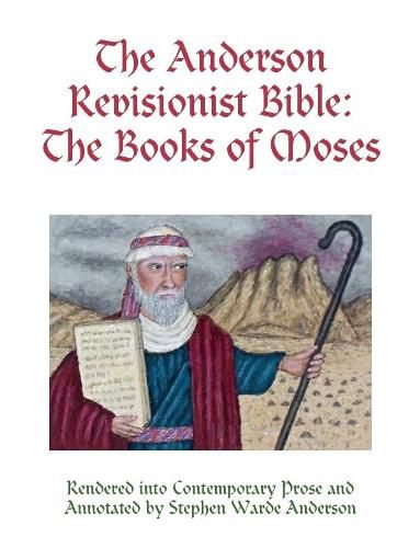 The Anderson Revisionist Bible: the Books of Moses