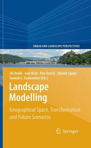 Cover image for Landscape Modelling: Geographical Space, Transformation and Future Scenarios