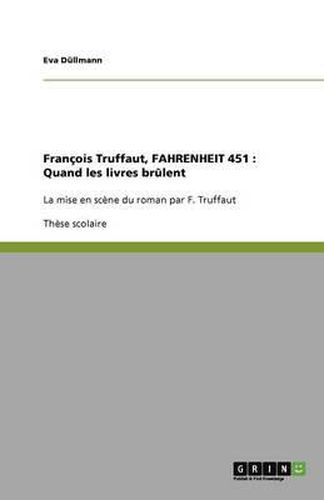 Francois Truffaut, FAHRENHEIT 451: Quand les livres brulent